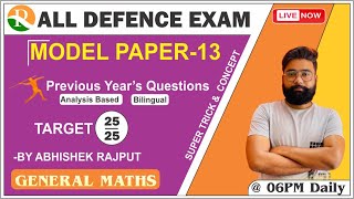 General Maths | Model Paper - 13 | Important Questions & PYQs | All Defence Exams | Abhishek Sir