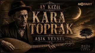 Aşık Veysel & Ay Kızıl - Kara Toprak 2026 Cover