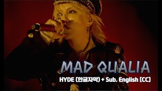 [Live] HYDE (하이도) - MAD QUALIA   Sub. English [CC]