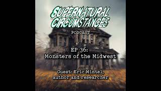 Monsters of the Midwest (with Eric Mintel)