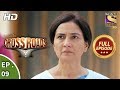 Crossroads - Ep 09 - Full Episode - 22nd June, 2018