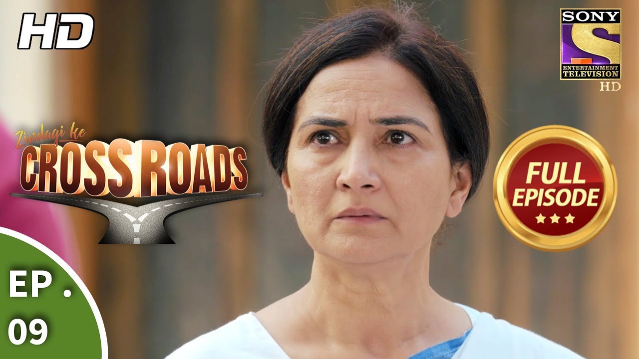 Crossroads - Ep 09 - Full Episode - 22nd June, 2018
