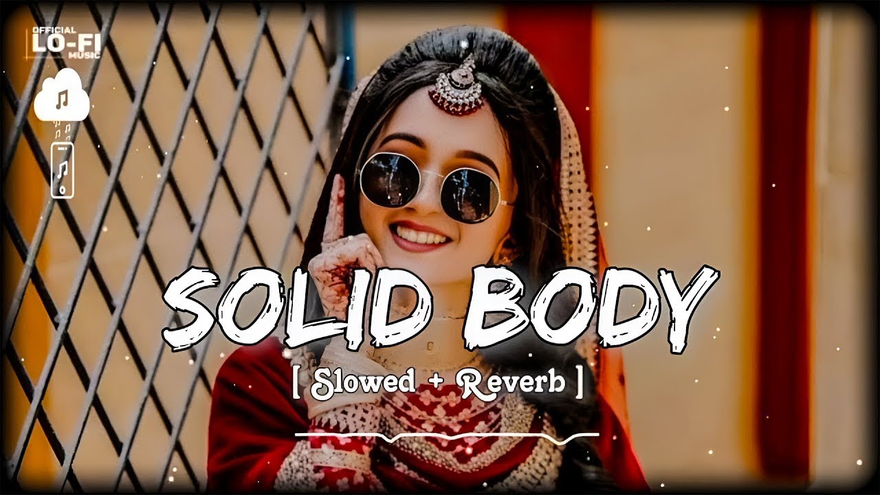 Solid Body Lofi Song - Slowed + Reverb Sheenam Katlic, Raju Punjabi, Haryanvi Song #lofi #3dsong