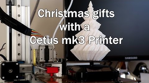 Christmas with a Mk3 Cetus Printer