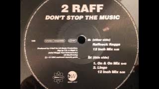 2 Raff - Don't Stop The Music