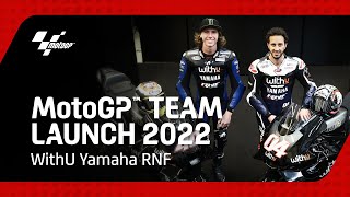 WithU Yamaha RNF MotoGP Team Presentation 2022