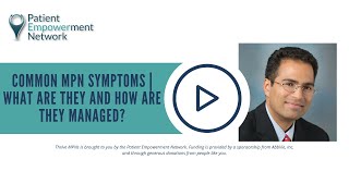 Common MPN Symptoms | What Are They and How Are They Managed?