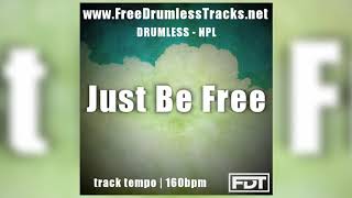 Just Be Free - Drumless - NPL (www.FreeDrumlessTracks.net)
