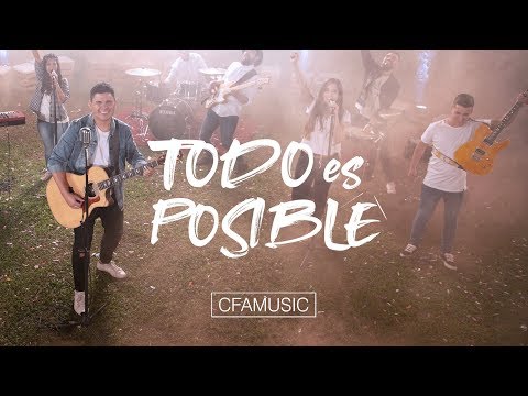 CFAMUSIC - Todo es Posible (Vídeo Oficial)