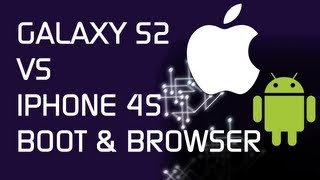Samsung Galaxy S2 Vs Iphone 4S - Boot & Quick Browser Test