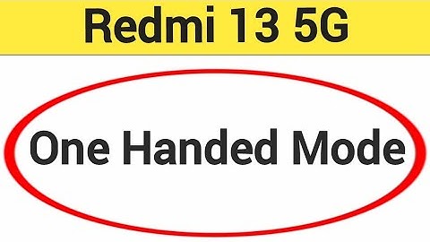 Redmi 13 5G me one handed mode kaise kare, how to use one handed mode