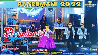 Flor Elisa En Vivo Comunidad Payrumani 2022 Show Completo