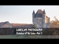 Landscape Photography Chateaux of the Loire Part 002