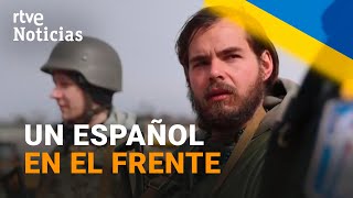 Un ESPAÑOL en las FILAS de ZELENSKI: \