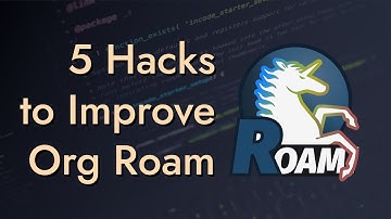 5 Org Roam Hacks for Better Productivity in Emacs