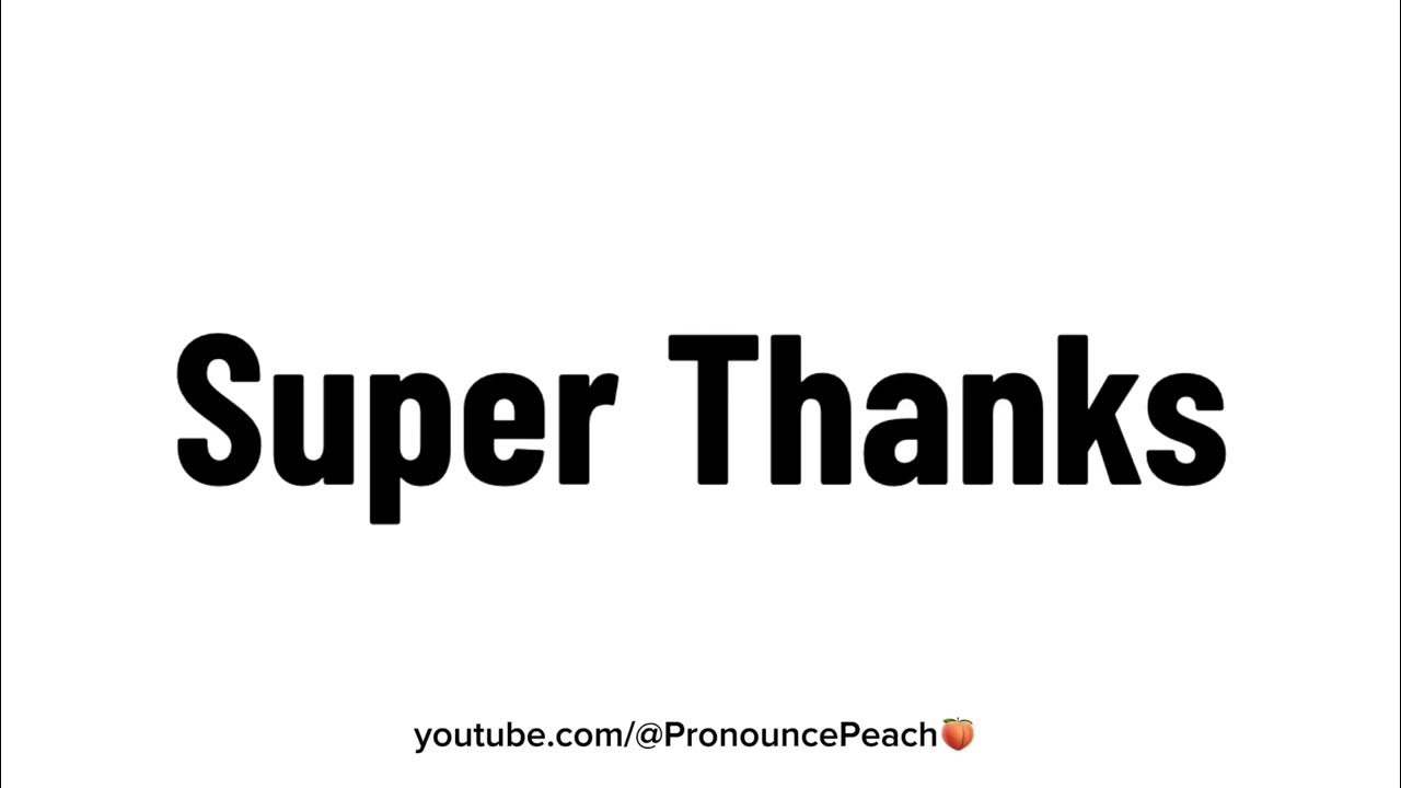 How To Pronounce Super Thanks YouTube how-to-pronounce-super-thanks-youtube