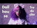 Melanie Martinez Dollhouse Legendado Tradução 