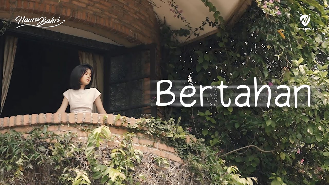 NAURA BAHRI - BERTAHAN (OFFCIAL MUSIC VIDEO) adlı videoyu YouTube'da izle NAURA BAHRI - BERTAHAN (OFFCIAL MUSIC VIDEO) adlı videoyu YouTube'da izle