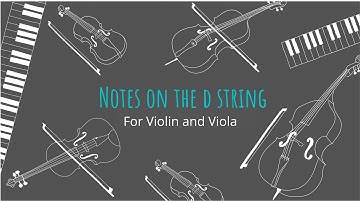 Notes on the D String for Violin and Viola