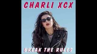 Video thumbnail of "Charli XCX - Break the Rules"