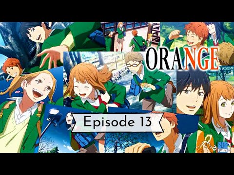 Anime ORANGE END episode 13 subtitle Indonesia