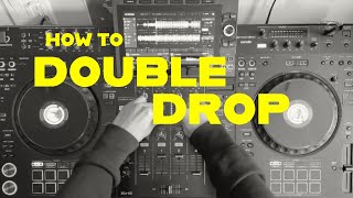 How to Double Drop