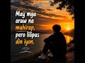 May mga araw na susubukin ka ng buhay, pero tandaan—walang bagyo na hindi humuhupa