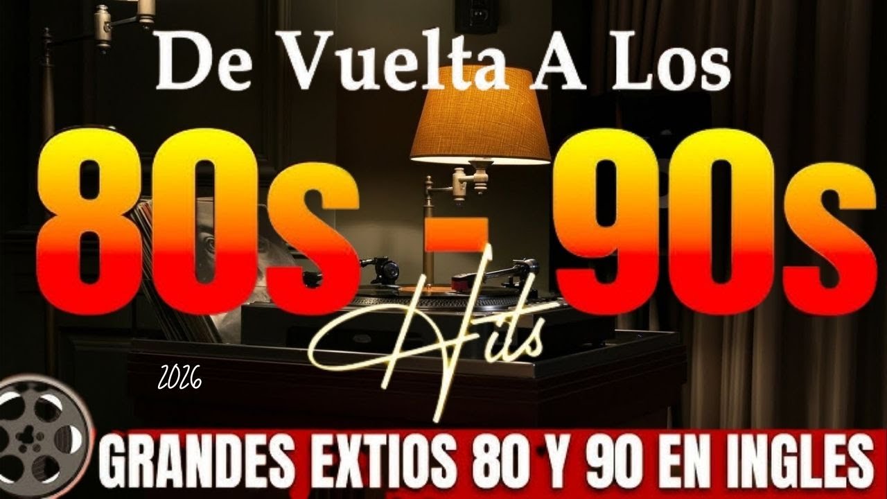 Top 100 Clasicos De Los 80 - Grandes Exitos 80 y 90 En Ingles - La Mejor Música de los Años 80
