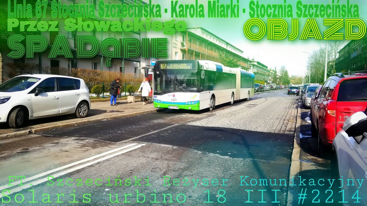 OBJAZD - Szczecin linia 67 Stocznia Szczecińska - Karola Miarki - Stocznia Szcz. (SU18III