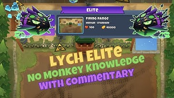 Elite Lych Guide || No Monkey Knowledge || Firing Range [Week 10] Btd6