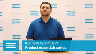 Product Essential Series: ILG: How to configure | Atlas Copco USA screenshot 4