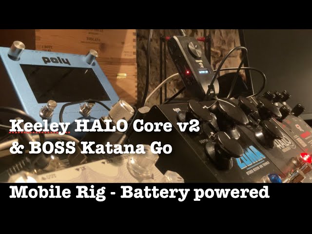 Keeley Halo Core v2 & BOSS Katana Go - Mobile Rig. - YouTube