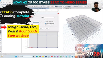 ETABS Complete Loading Tutorial | Assign Dead, Live, Wall & Roof Loads Step-by-Step with IS Codes