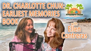 Treasure Coast Connector - 8/25/2025 -  Dr. Charlotte Chun – Earliest Memories book
