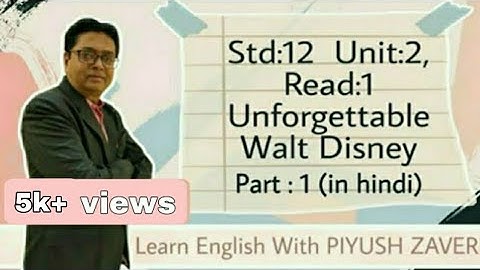 Std:12-Unit:2- Read:1 Unforgettable Walt Disney ( in hindi)Part : 1