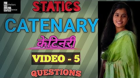 "BSC MATHS" |  { CATENARY }. [VIDEO - 5 ]