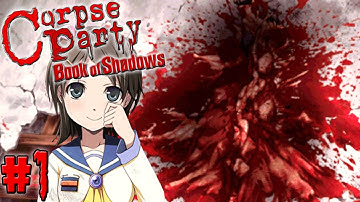 Corpse Party Book of Shadows - Ch.2 (Demise) Part 1 ~ SPLATTER PREVENTION!