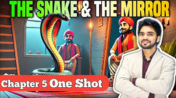 The Snake & The Mirror Class 9 | Chapter 5 Beehive One Shot Full ( हिंदी में ) Explained by Dear Sir