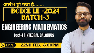 L-1 INTEGRAL CALCULUS | ENGINEERING MATHEMATICS | BCECE LE 2024  | by Vinay Kumawat Sir #bcecele