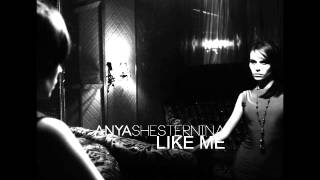 Anya Shesternina (Аня Шестернина) - Like Me