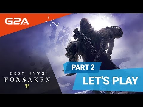 Lets play: Destiny 2: Forsaken pt. 2 | January 2019 - Lets play: Destiny 2: Forsaken pt. 2 | January 2019