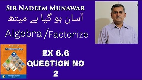 Maths class 7th Ex 6.6 Q no 2 Algebric factorize NBF/FG school/sir nadeem munawar