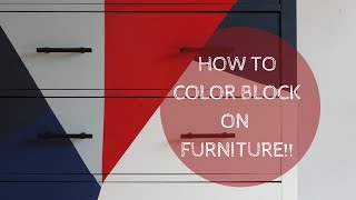 How to Color Block on Furniture - Color Blocking On A Dresser