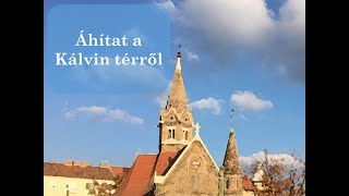 Áhítat a Kálvin térről - július 1. Busch Péter