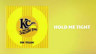KC and The Sunshine Band - Hold Me Tight (Official Audio)