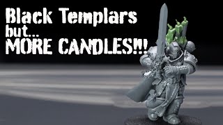 sculpting candles on Black Templar