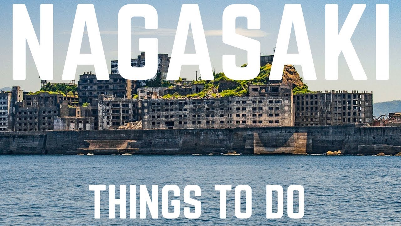 JAPAN TRAVEL GUIDE- NAGASAKI THINGS TO DO - Gunkanjima, Atomic Bomb