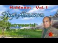 HUGO ALMANZA - Instrumental para declamar ★ HABLADOS 7 de 18 ★