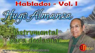 HUGO ALMANZA - Instrumental para declamar ★ HABLADOS 7 de 18 ★