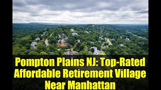 Pompton Plains NJ: Top-Rated Affordable Retirement Village Near Manhattan